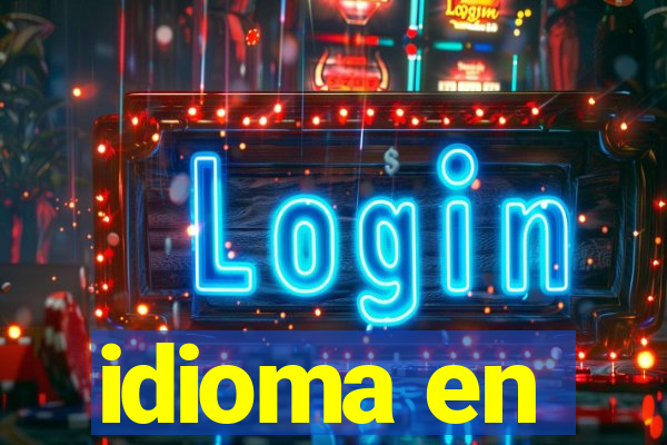 idioma en