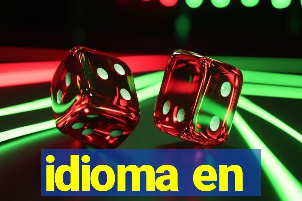 idioma en