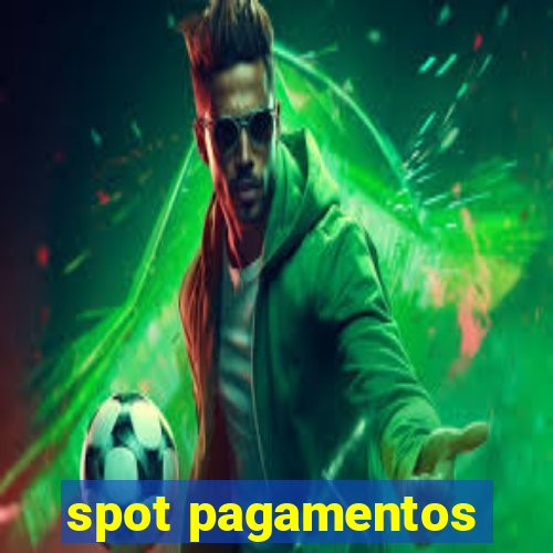 spot pagamentos