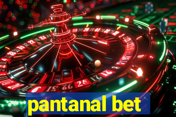 pantanal bet