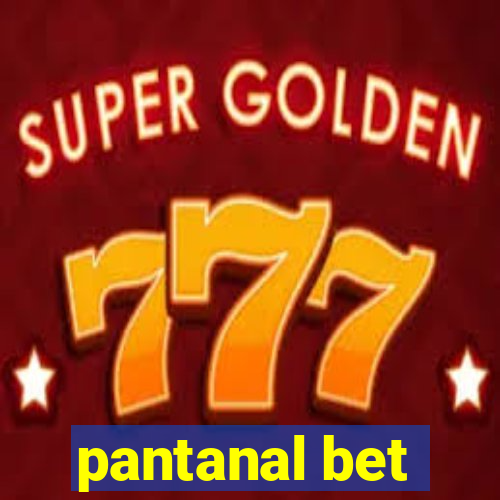 pantanal bet