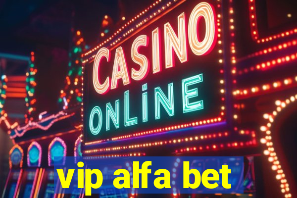 vip alfa bet