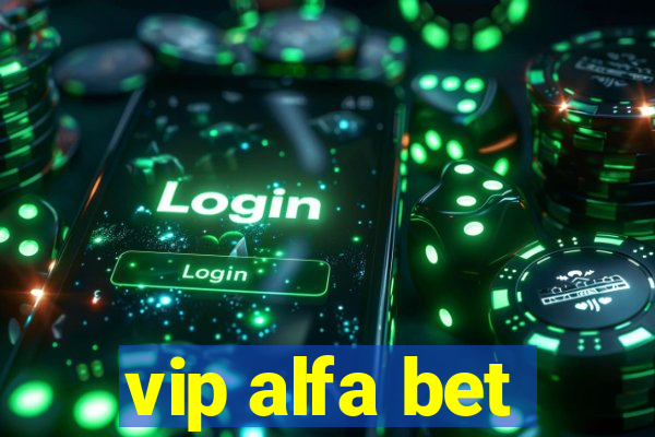 vip alfa bet