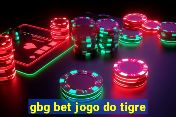 gbg bet jogo do tigre