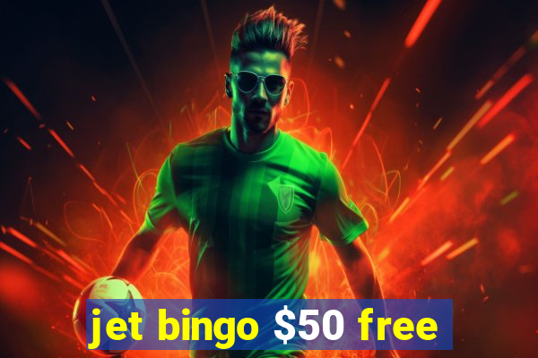 jet bingo $50 free