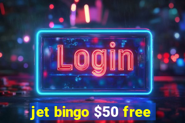 jet bingo $50 free