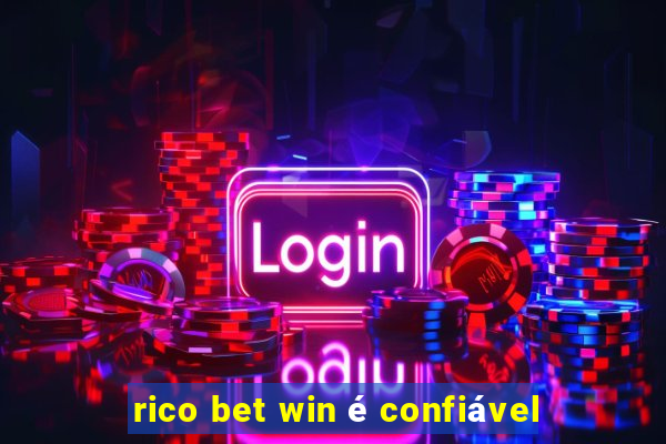 rico bet win é confiável