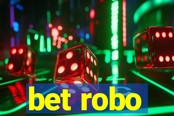 bet robo