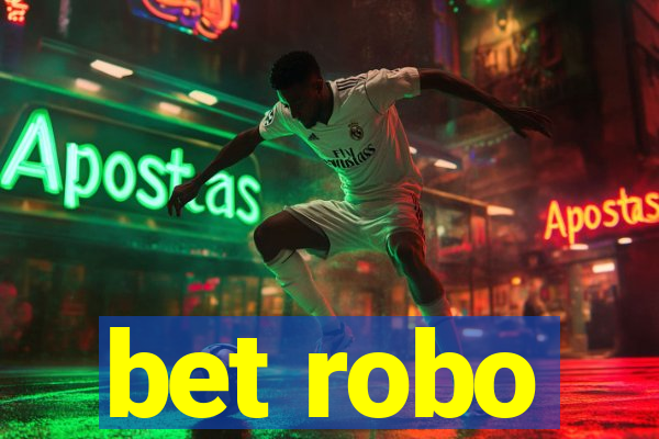 bet robo