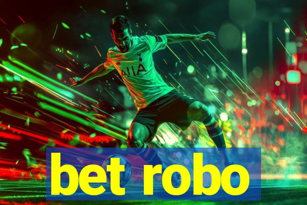 bet robo