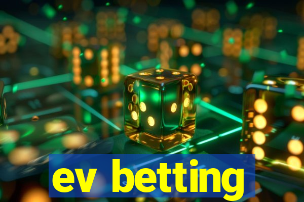 ev betting