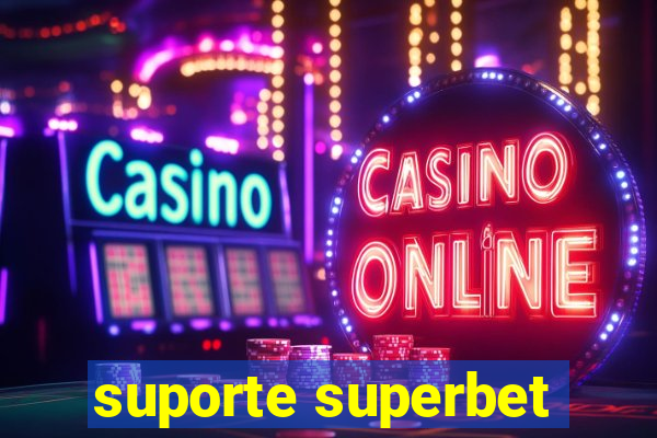 suporte superbet