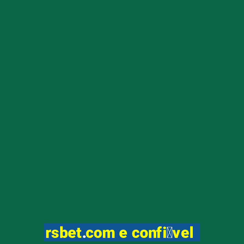 rsbet.com e confi谩vel