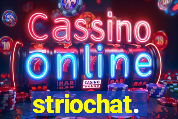 striochat.