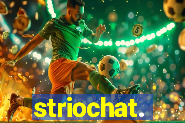 striochat.