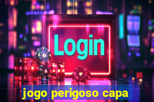 jogo perigoso capa