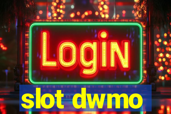 slot dwmo