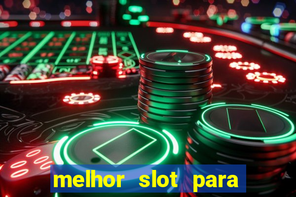 melhor slot para comprar bonus