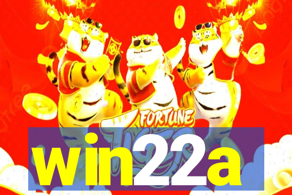 win22a