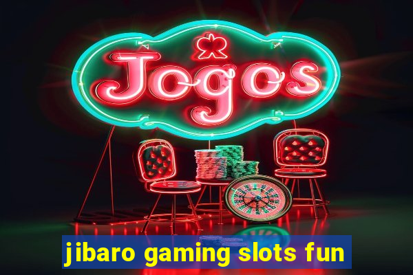 jibaro gaming slots fun