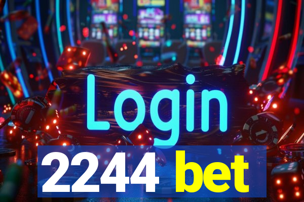 2244 bet