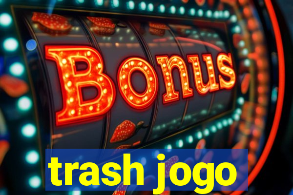 trash jogo