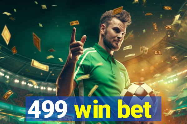 499 win bet