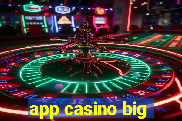 app casino big