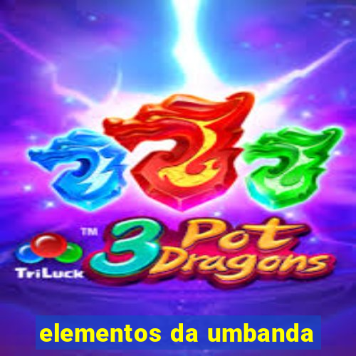 elementos da umbanda