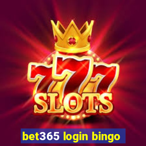 bet365 login bingo