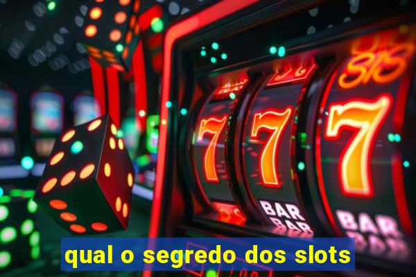 qual o segredo dos slots