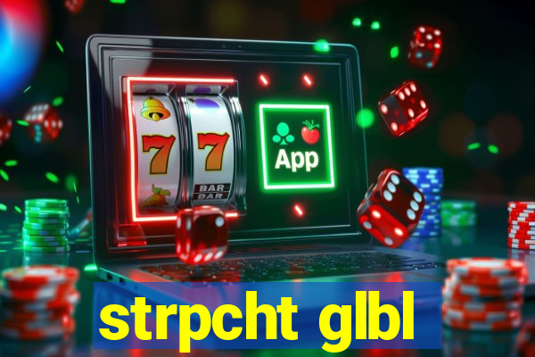 strpcht glbl