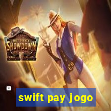 swift pay jogo