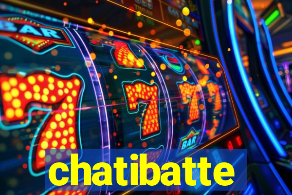 chatibatte