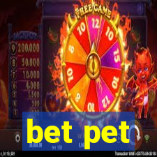 bet pet