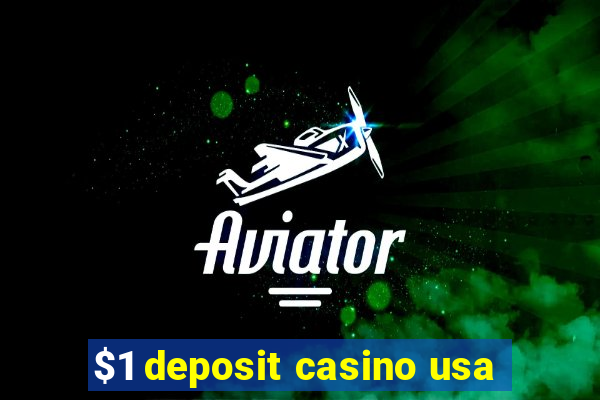 $1 deposit casino usa