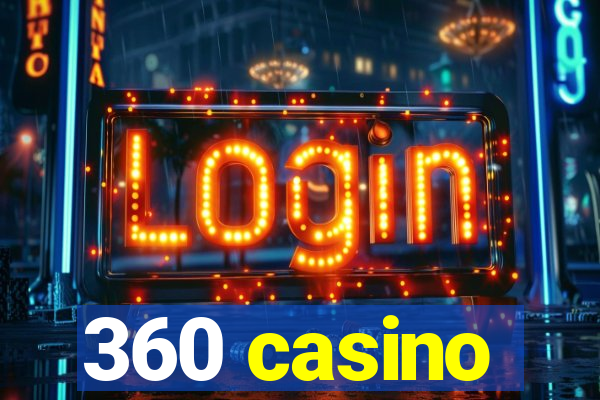 360 casino