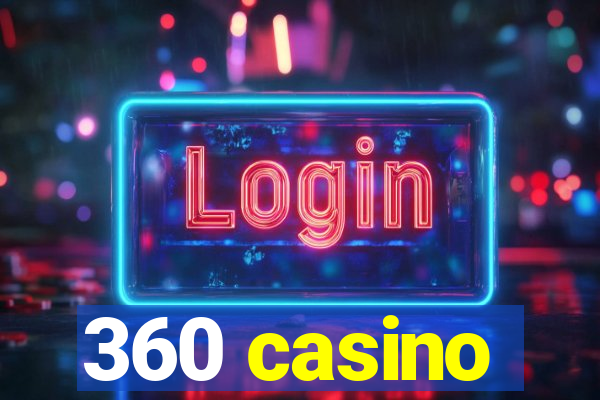 360 casino