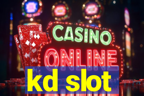 kd slot