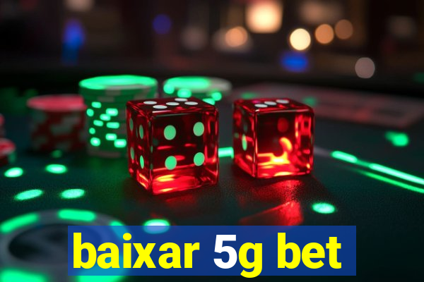 baixar 5g bet