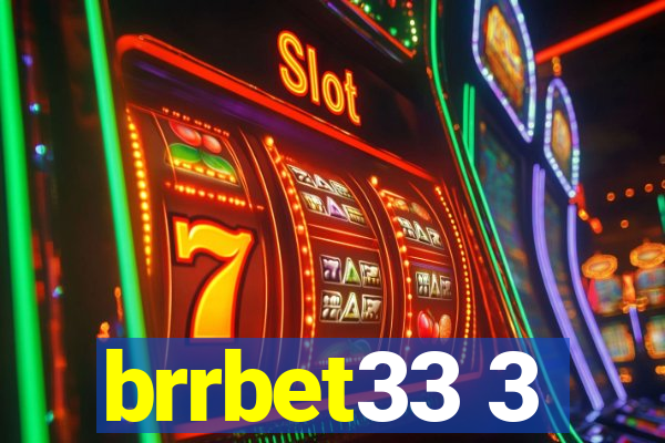 brrbet33 3