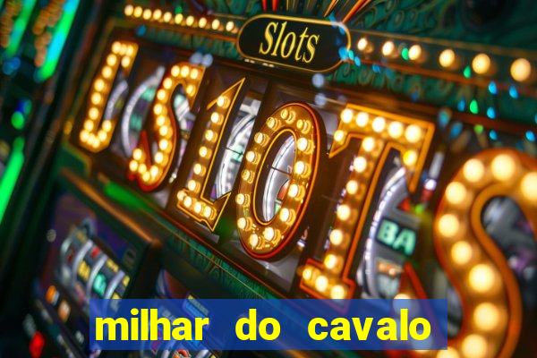 milhar do cavalo que mais sai