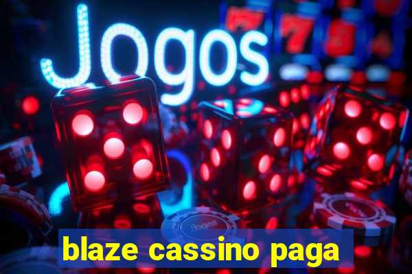 blaze cassino paga