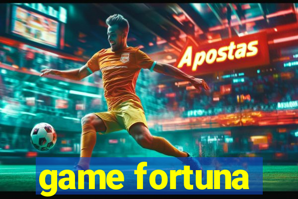 game fortuna