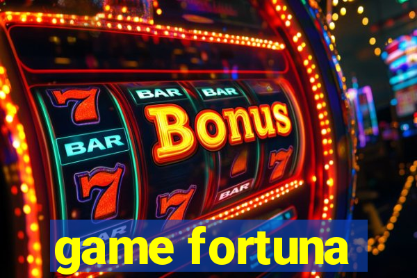 game fortuna