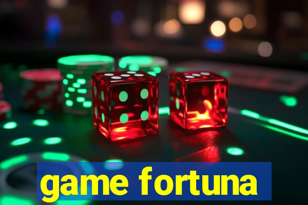 game fortuna