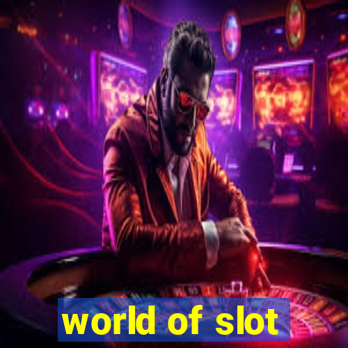 world of slot