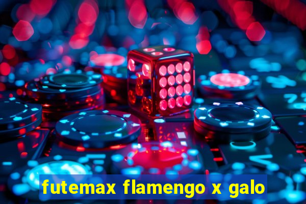 futemax flamengo x galo