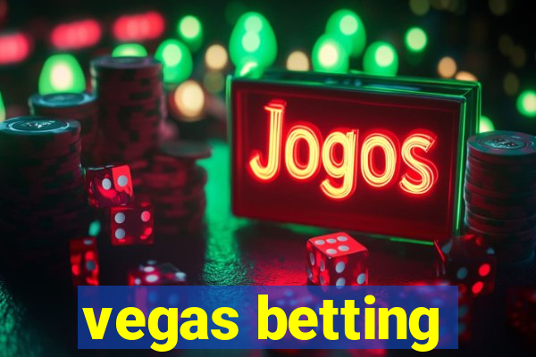 vegas betting