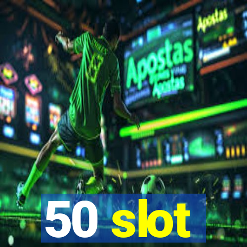 50 slot